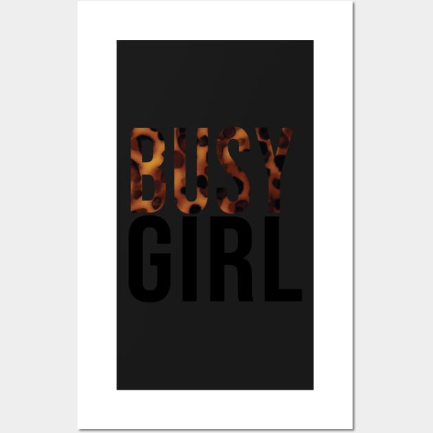 Busy Girl Tortoiseshell Pattern Study Motivation Wall Art by Asilynn